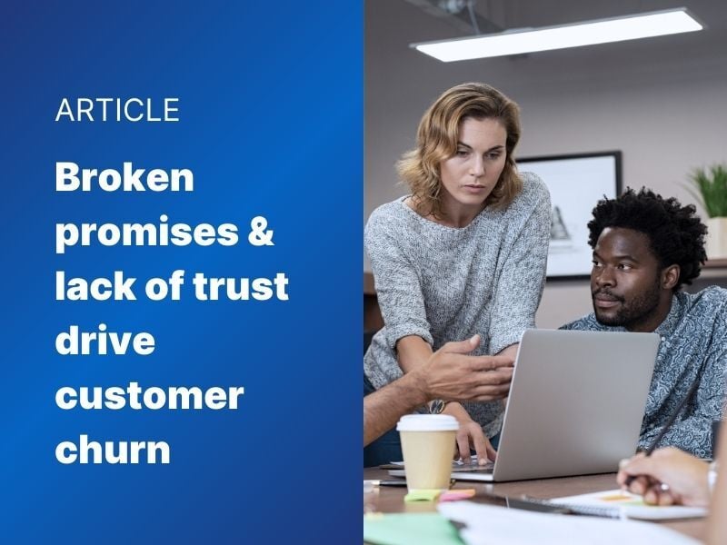broken-promises-and-lack-of-trust-drive-churn-blog-thumbnail1