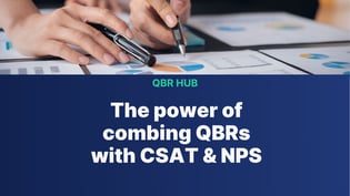 Link to an article outlining the power of combining Quarterly Business Reviews (QBRs) with CSAT and NPS